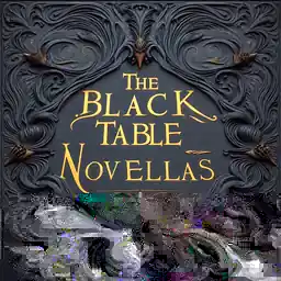 The Black Table Novellas